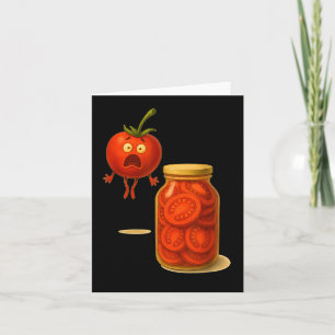 Funny Tomato Surprise A Jar Of Sliced Tomatoes  Card