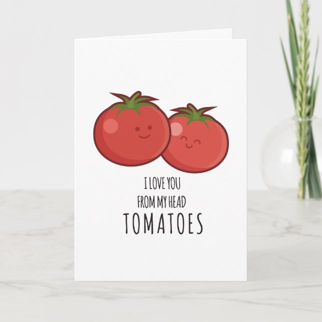 Funny Tomato Valentines Day Romantic Card (Front)