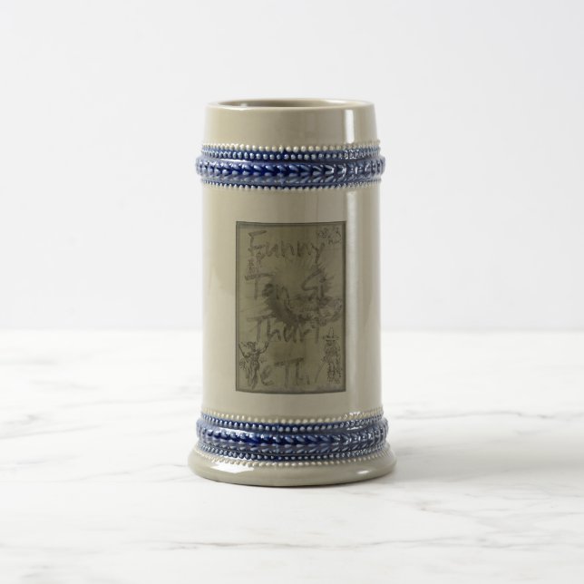 Funny Tonne si thurt Eth Beer Stein (Center)