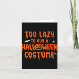 Funny Too Lazy To Buy A Halloween Costume Party  Card