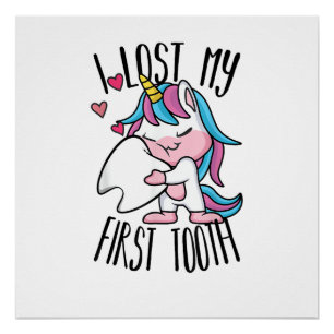 Funny Tooth Fairy - Cute Unicorn I Lost My First T Poster