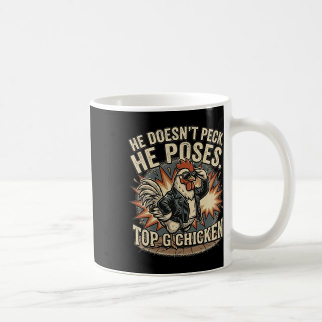 Funny Top Chicken – Doesn’t Peck, He Poses _1  Coffee Mug (Right)