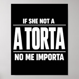 Funny torta pounder meme if not a torta importa poster