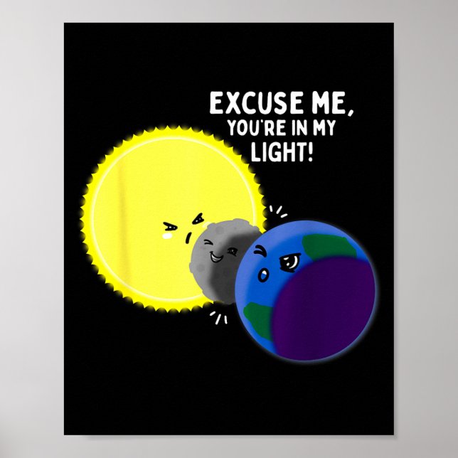 Funny Total Solar Eclipse Excuse Joke Poster (Front)