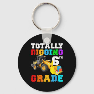 Funny Totally Digging 6th Grade Tractor First Day  Keychain