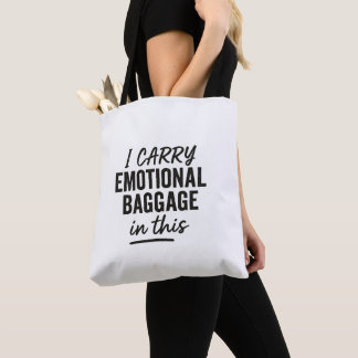 Funny Tote Bag – “I Carry Emotional Baggage” Quote
