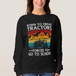 Funny Tractor Graphic For Girls And Boys Tractor Sweatshirt