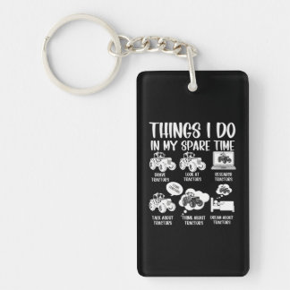 Funny Tractors lover 6 Things I Do In My Spare Keychain