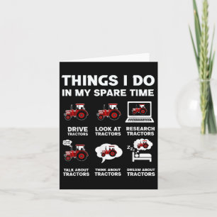 Funny Tractors Lover 6 Things I Do In My Spare Tim Card