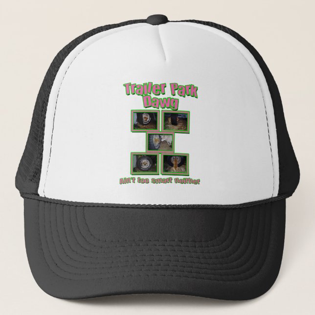 Funny Trailer Park Dawg Trucker Hat (Front)