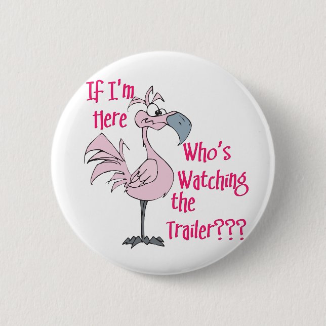 Funny Trailer Park Shirt 2 Inch Round Button (Front)