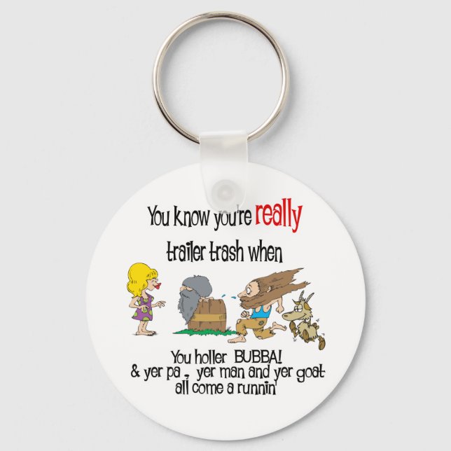 Funny Trailer Park Shirt Keychain (Front)