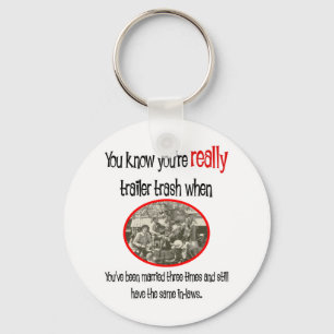 Funny Trailer Park Shirt Keychain
