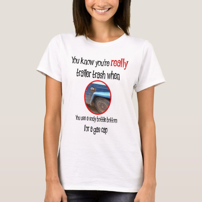 Funny Trailer Park Shirts and Gifts (Front)