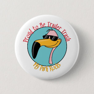 Funny Trailer Park Shirts and Gifts 2 Inch Round Button