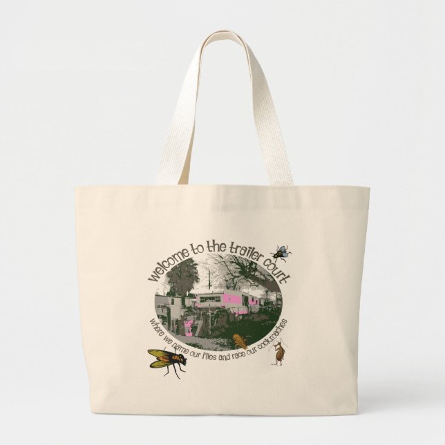 Funny Trailer Park Shirts and Gifts Large Tote Bag (Front)