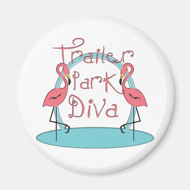 Funny Trailer Park Shirts and Gifts Magnet (Front)