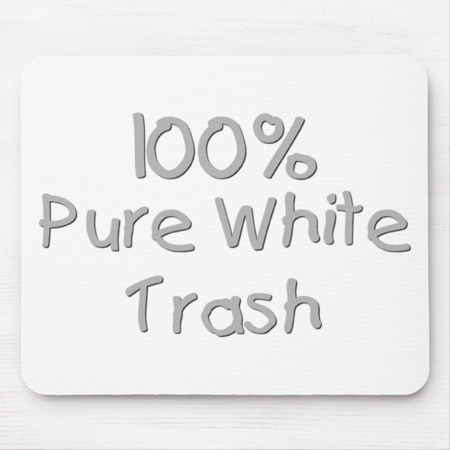 Funny Trailer Park Shirts and Gifts Mouse Pad (Front)