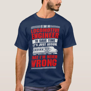 Funny Train Engineering Locomotive Engineer Gift T-Shirt