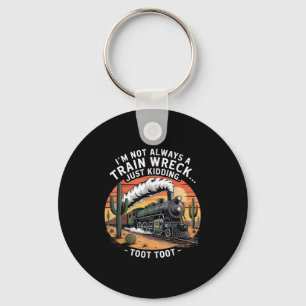 Funny Train Wreck Just Kidding Toot Toot Humour De Keychain