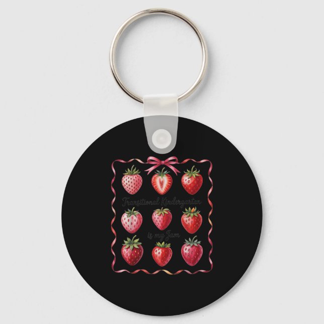 Funny Transitional Kindergarten Is My Jam Strawber Keychain (Front)