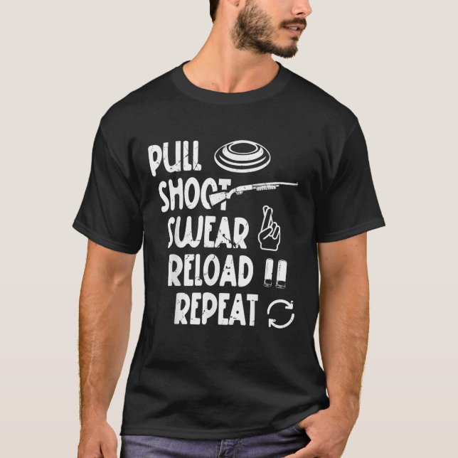 Funny Trap Shooter Gear Pull Shoot Swear Reload Re T-Shirt (Front)