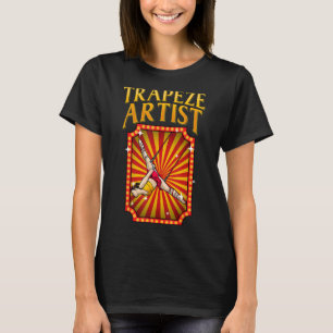 Funny Trapeze Artist Costume Kids Men Women Circus T-Shirt