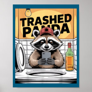 Funny Trashed Panda Raccoon Gets Drunk Poster