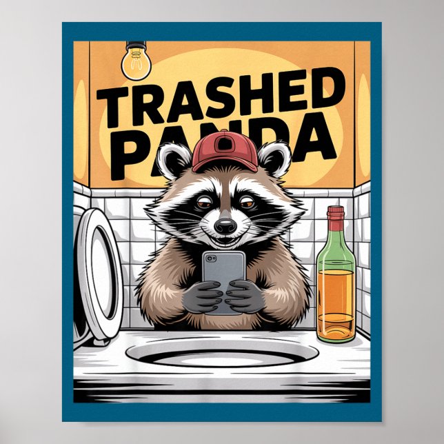 Funny Trashed Panda Raccoon Gets Drunk  Poster (Front)