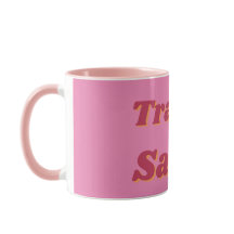 Funny Trashy & Sassy Quote Pink