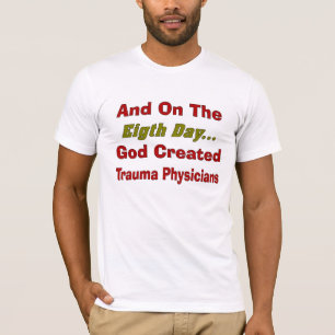 Funny Trauma Physician T-Shirts