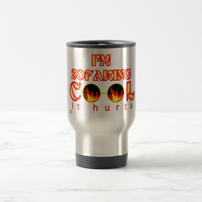 funny travel coffee mug   "SOFAKING COOL" (Center)