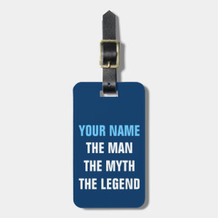 Funny travel luggage tag The man myth legend