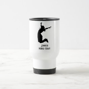 Funny Travel Mug You Personalize I pooped today !
