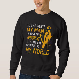 Funny Tree Climber Wife Women That Arborist Is My Sweatshirt
