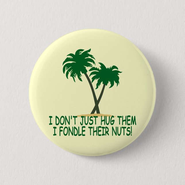 Funny tree hugger 2 inch round button (Front)