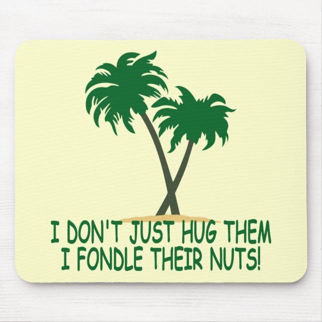 Funny tree hugger mouse pad (Front)