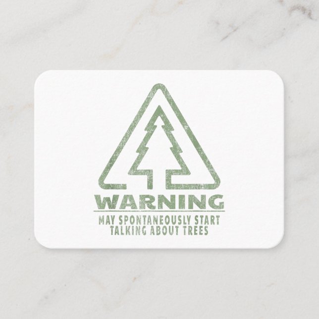 Funny Tree Lover Warning Quote Forestry Students T Business Card (Front)