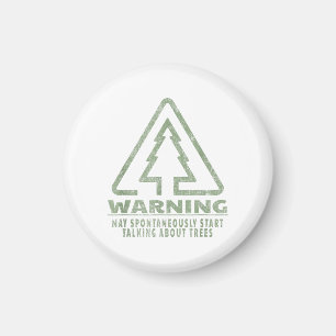 Funny Tree Lover Warning Quote Forestry Students T Magnet