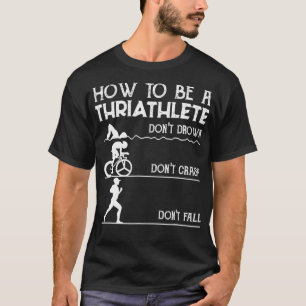 Funny Triathlete Gift Idea Triathlon  T-Shirt