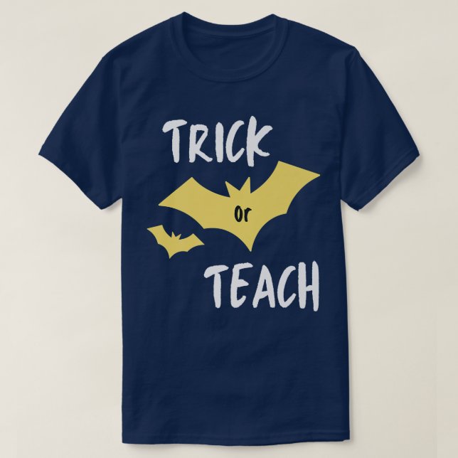Funny TRICK OR TEACH Halloween Teacher Spooky Clas T-Shirt (Design Front)