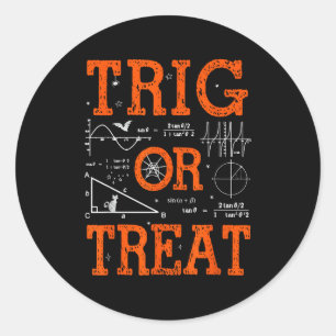 Funny Trig Or Treat Trigonometry Math Teacher Hall Classic Round Sticker