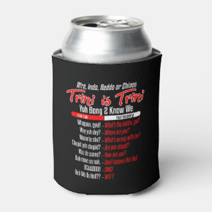 Funny Trini is Trini Can Cooler