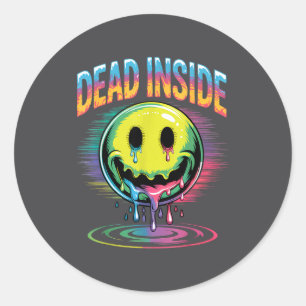 Funny Trippy Dead Inside Quote Sarcasm Meme Gothic Classic Round Sticker