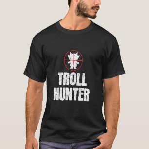 Funny Troll Hunter Aiming Troll Lovers T-Shirt