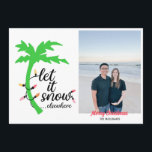 Funny Tropical Beach Christmas Photo Holiday Card<br><div class="desc">Send warm wishes this holiday season with these funny tropical Christmas cards. These cards read “let it snow…elsewhere” with a bright palm tree and string light graphic. Add your own photo and name.</div>