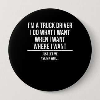 Funny Truck Driver Husband Ask My Wife Trucker Gif 4 Inch Round Button
