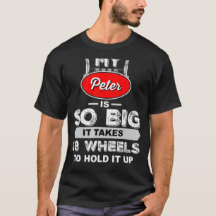 Funny Truck Driver - My Peter is So Big Trucker Gi T-Shirt