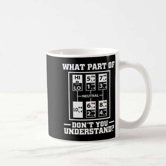 Funny Trucker Design For Men Big Rig Trucker Truck Coffee Mug (Right)
