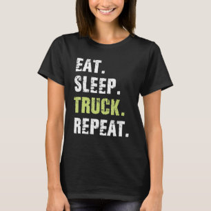 Funny Trucker For Truck Driver Eat Sleep Truck Rep T-Shirt